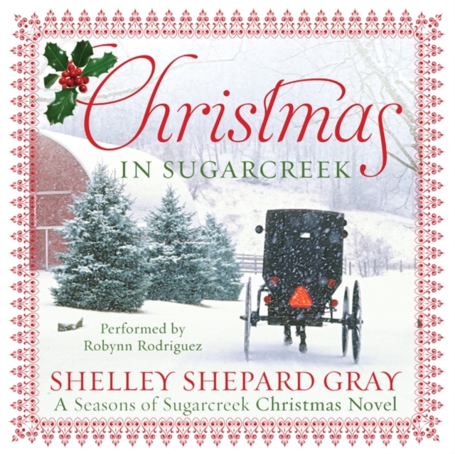Christmas in Sugarcreek : A Christmas Seasons of Sugarcreek Novel, eAudiobook MP3 eaudioBook