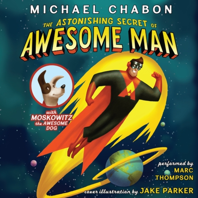 The Astonishing Secret of Awesome Man, eAudiobook MP3 eaudioBook