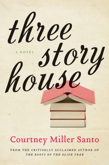 Three Story House : A Novel, EPUB eBook