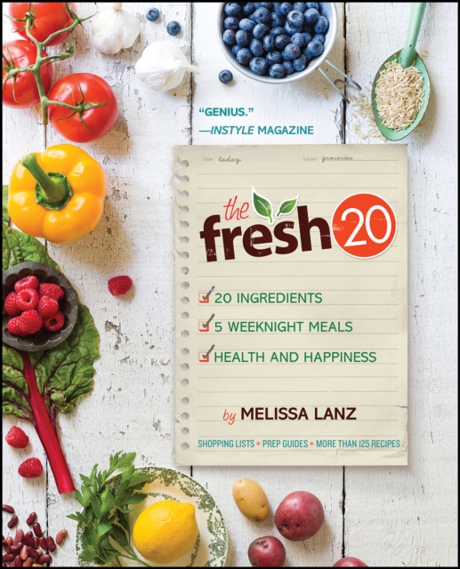 The Fresh 20 : 20-Ingredient Meal Plans for Health and Happiness 5 Nights a Week, EPUB eBook