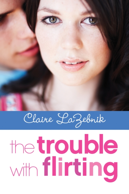 The Trouble with Flirting, EPUB eBook