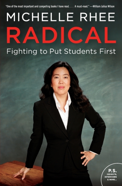 Radical : Fighting to Put Students First, Paperback / softback Book