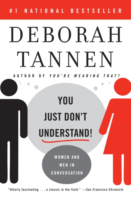 You Just Don't Understand : Women and Men in Conversation, EPUB eBook