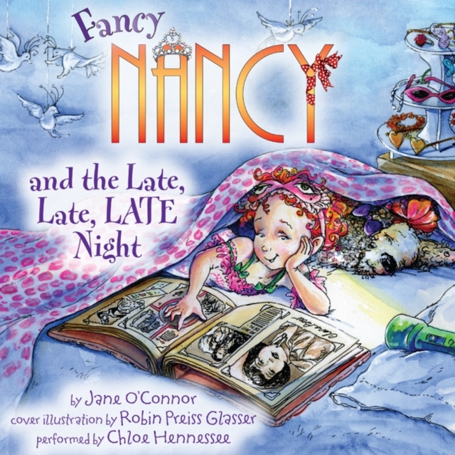Fancy Nancy and the Late, Late, Late Night, eAudiobook MP3 eaudioBook
