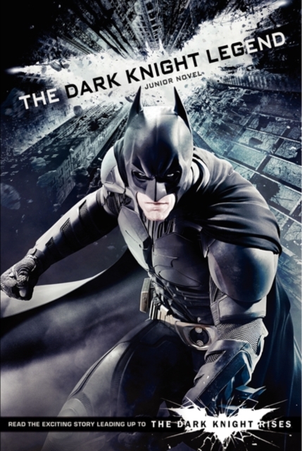 The Dark Knight Legend: Junior Novel, EPUB eBook