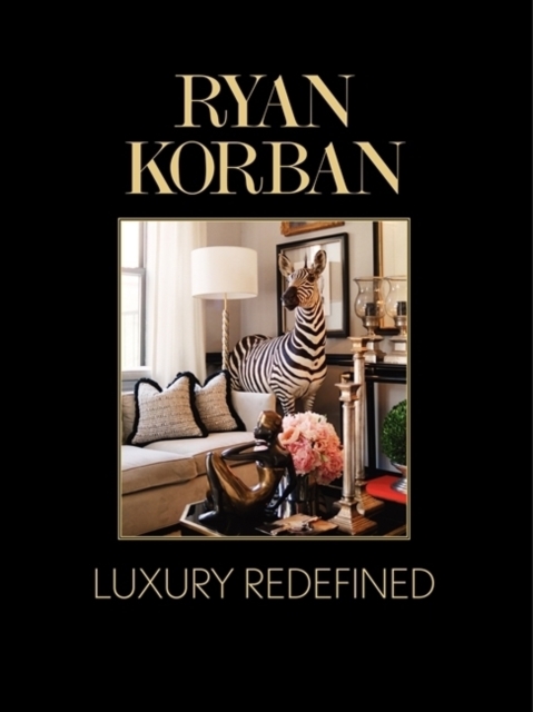 Ryan Korban : Luxury Redefined, Hardback Book