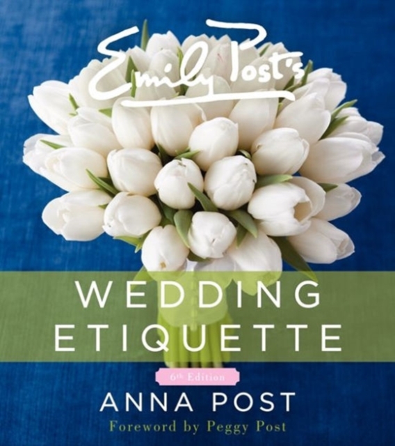 Emily Post's Wedding Etiquette, 6e, Paperback / softback Book