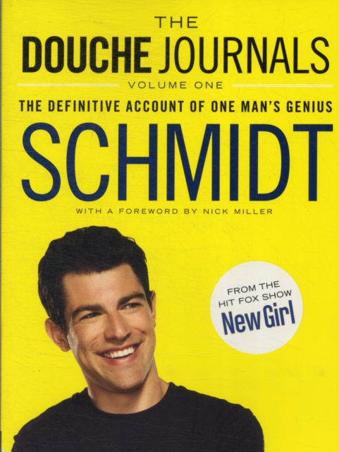 The Douche Journals : The Definitive Account of One Man's Genius, Paperback / softback Book
