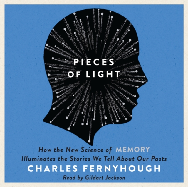 Pieces of Light : How the New Science of Memory Illuminates the Stories We Tell About Our Pasts, eAudiobook MP3 eaudioBook