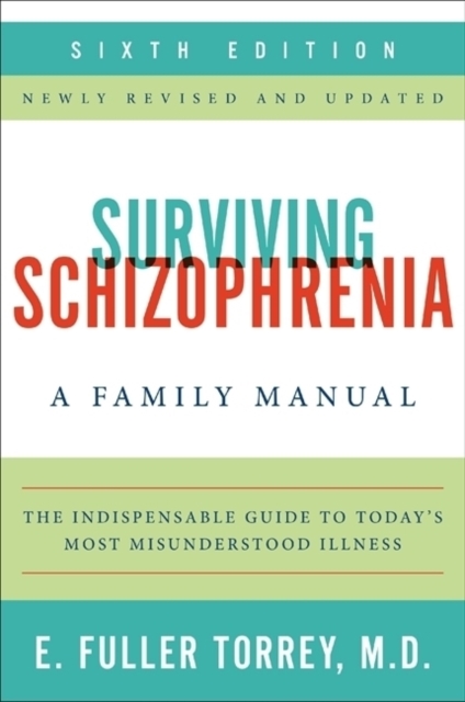 Surviving Schizophrenia : A Family Manual, Paperback / softback Book
