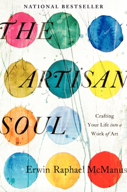 The Artisan Soul, Hardback Book