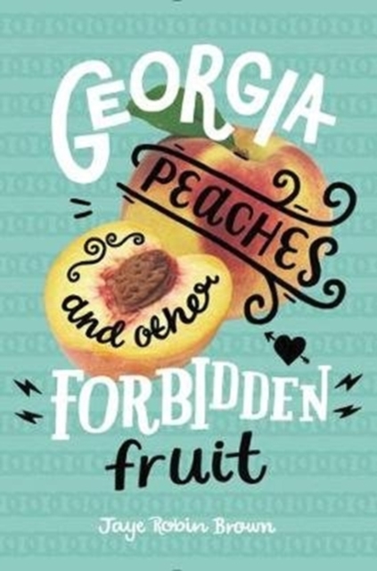 Georgia Peaches and Other Forbidden Fruit, Paperback / softback Book