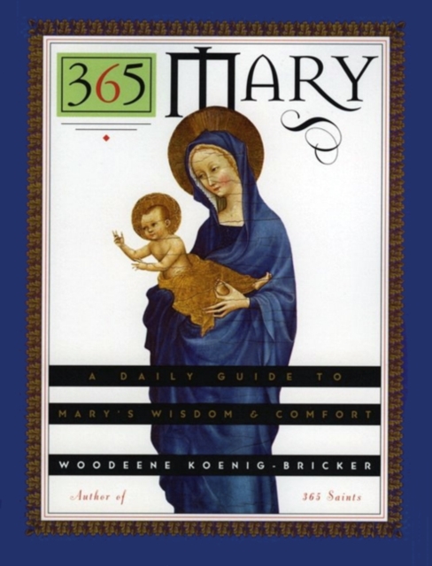 365 Mary : A Daily Guide to Mary's Wisdom and Comfort, EPUB eBook