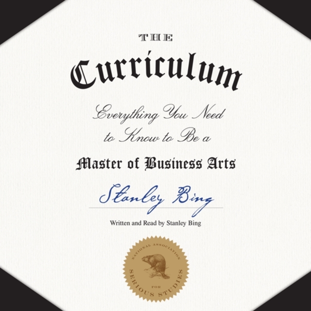 The Curriculum : Everything You Need to Know to Be a Master of Business Arts, eAudiobook MP3 eaudioBook