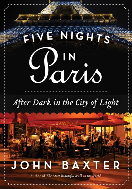 Five Nights in Paris : After Dark in the City of Light, EPUB eBook