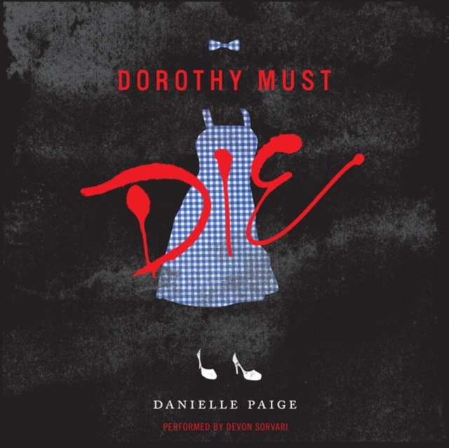 Dorothy Must Die, eAudiobook MP3 eaudioBook