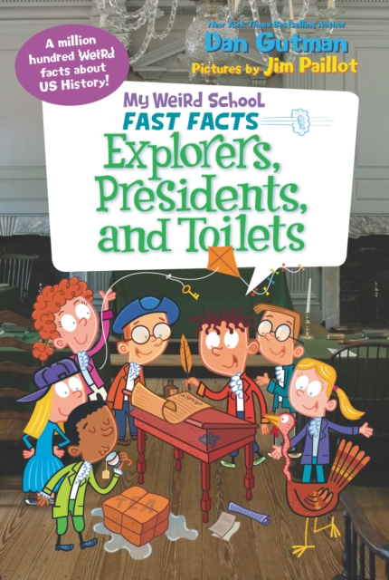 My Weird School Fast Facts: Explorers, Presidents, and Toilets, EPUB eBook