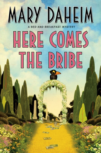 Here Comes the Bribe : A Bed-and-Breakfast Mystery, EPUB eBook