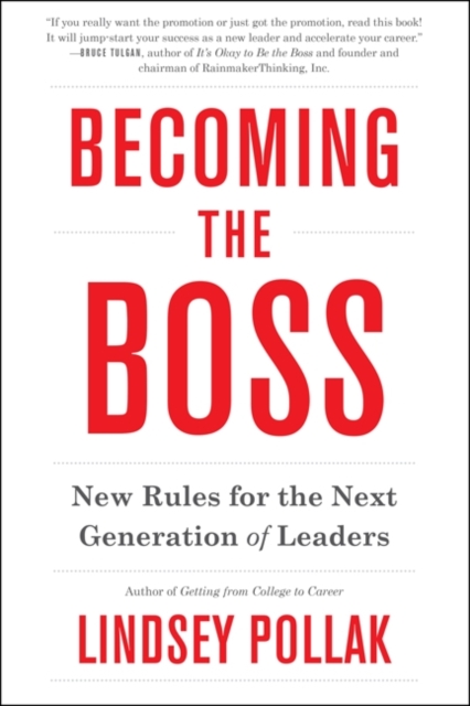 Becoming the Boss : New Rules for the Next Generation of Leaders, Paperback / softback Book