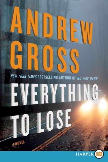 Everything To Lose : A Novel [Large Print], Paperback / softback Book