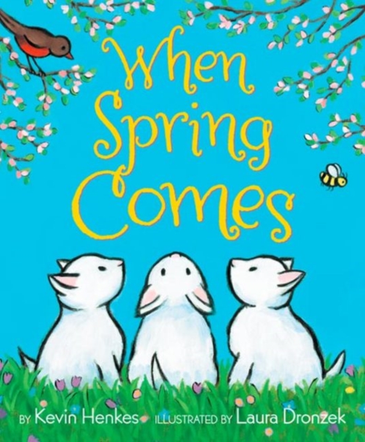 When Spring Comes : An Easter And Springtime Book For Kids, Hardback Book