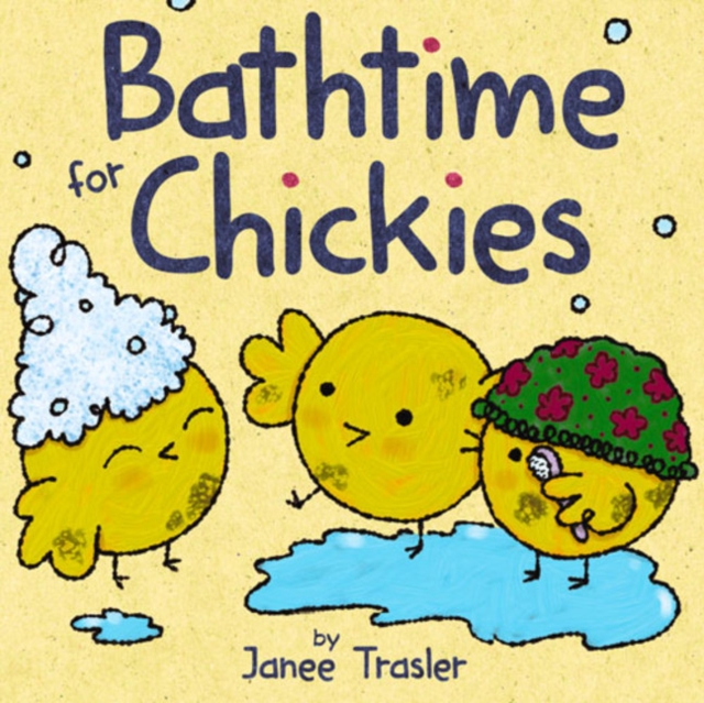Bathtime for Chickies, Board book Book