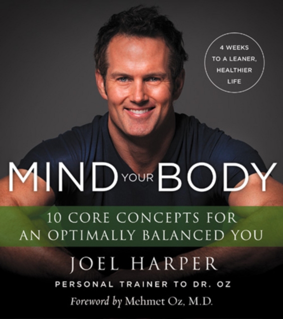 Mind Your Body : 4 Weeks To A Leaner, Healthier Life, Paperback / softback Book