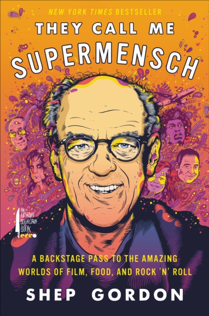 They Call Me Supermensch : A Backstage Pass to the Amazing Worlds of Film, Food, and Rock 'n' Roll, EPUB eBook