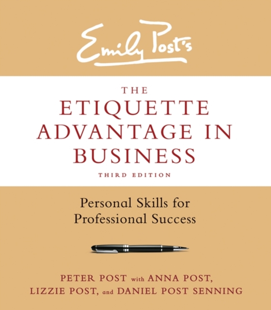 The Etiquette Advantage in Business, Third Edition : Personal Skills for Professional Success, EPUB eBook