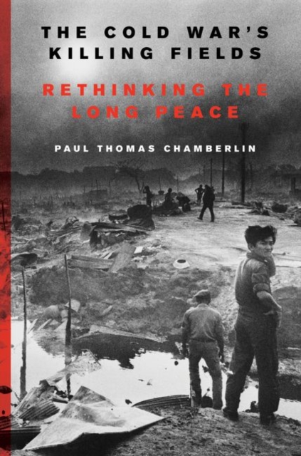 The Cold War's Killing Fields, Hardback Book