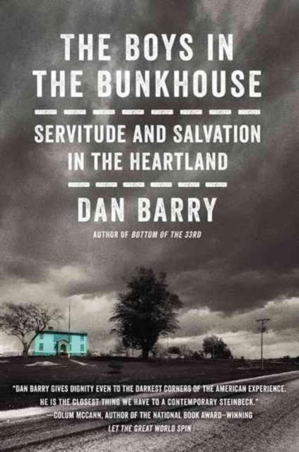 The Boys In The Bunkhouse : Servitude and Salvation in the Heartland, Hardback Book