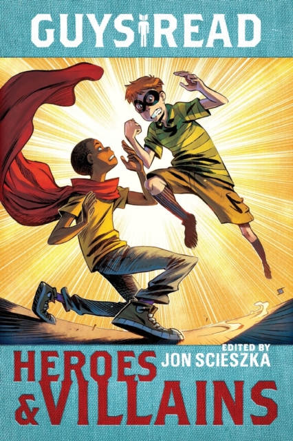 Guys Read: Heroes & Villains, Paperback / softback Book