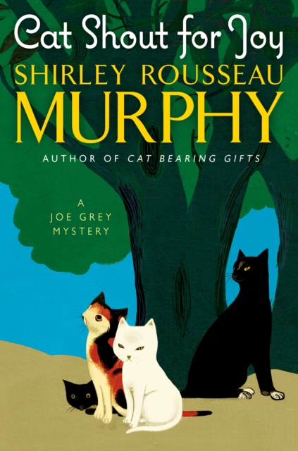 Cat Shout for Joy : A Joe Grey Mystery, EPUB eBook