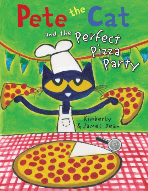 Pete the Cat and the Perfect Pizza Party, Hardback Book