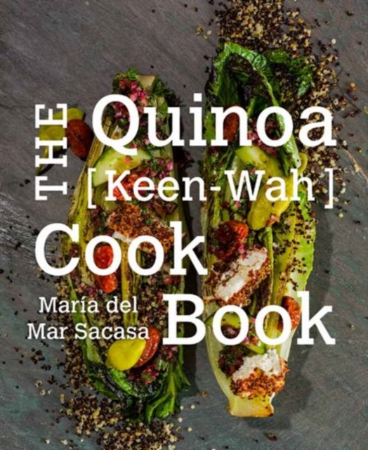 The Quinoa [keen-wah] Cookbook, Hardback Book