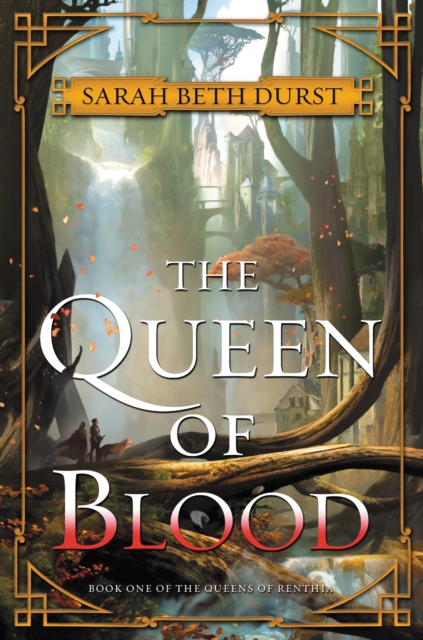 The Queen of Blood : Book One of The Queens of Renthia, EPUB eBook