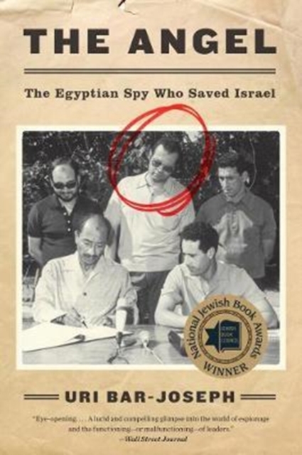 The Angel : The Egyptian Spy Who Saved Israel, Paperback / softback Book