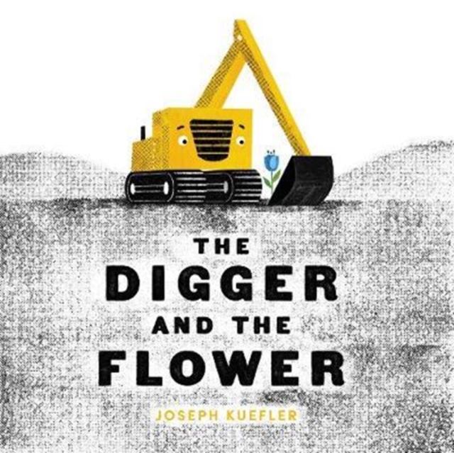The Digger and the Flower, Hardback Book