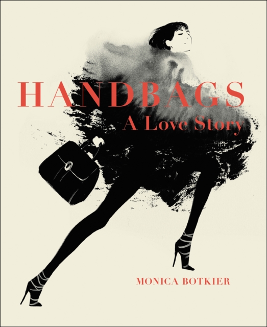 Handbags: A Love Story : Legendary Designs from Azzedine Alaia to Yves Saint Laurent, EPUB eBook