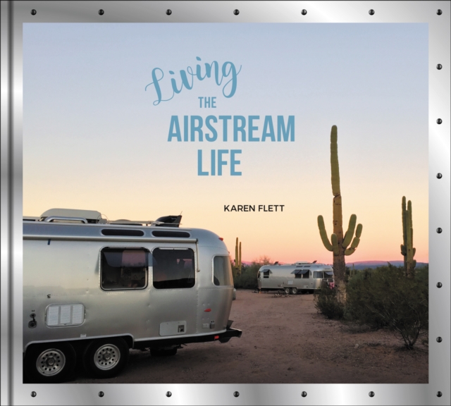 Living the Airstream Life, EPUB eBook