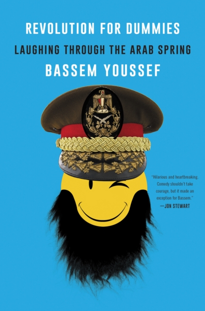 Revolution for Dummies : Laughing through the Arab Spring, EPUB eBook