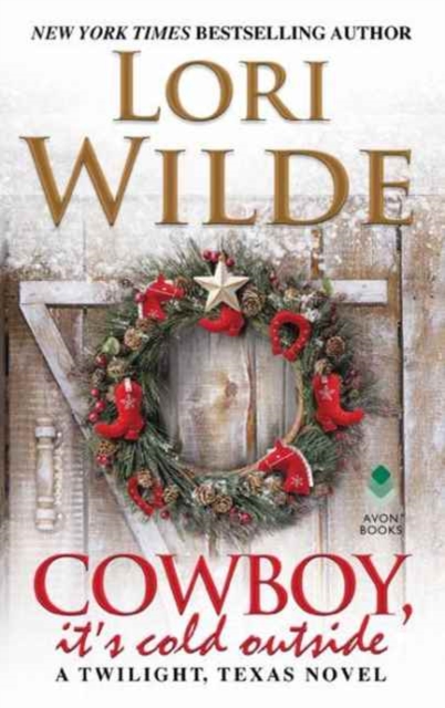 Cowboy, It's Cold Outside : A Twilight, Texas Novel, Paperback / softback Book