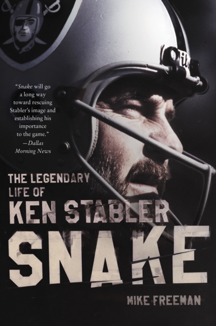 Snake : The Legendary Life of Ken Stabler, EPUB eBook