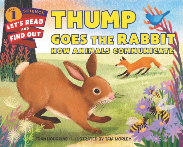 Thump Goes the Rabbit : How Animals Communicate, Paperback / softback Book