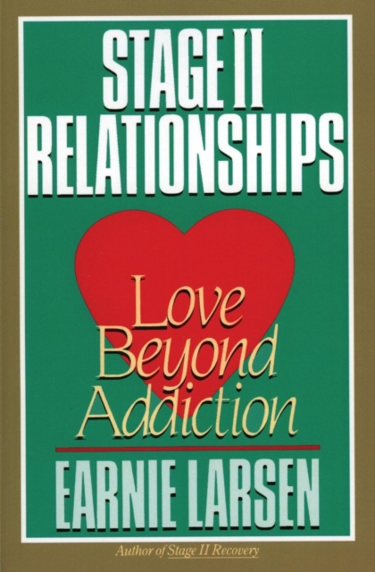 Stage II Relationship : Love Beyond Addiction, Paperback / softback Book