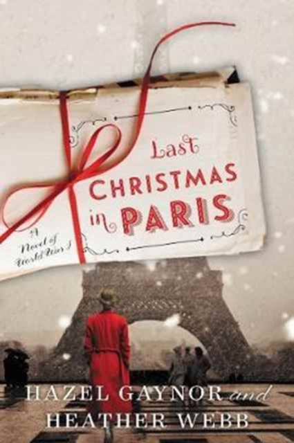 Last Christmas in Paris : A Novel of World War I, Paperback / softback Book