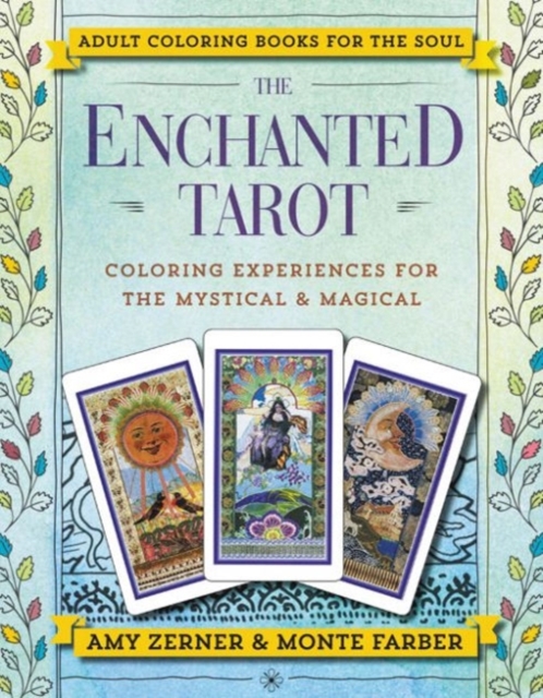 The Enchanted Tarot : Coloring Experiences for the Mystical and Magical, Paperback Book
