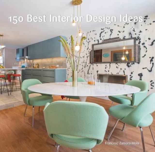 150 Best Interior Design Ideas, Hardback Book
