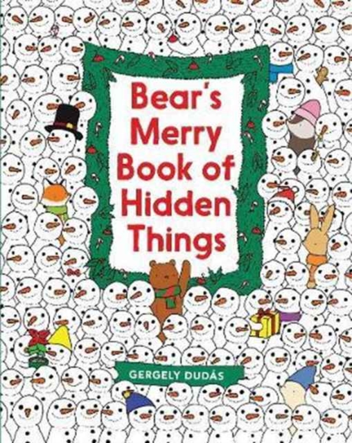 Bear's Merry Book of Hidden Things : Christmas Seek-and-Find: A Christmas Holiday Book for Kids, Hardback Book