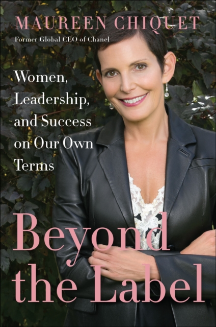 Beyond the Label : Women, Leadership, and Success on Our Own Terms, EPUB eBook